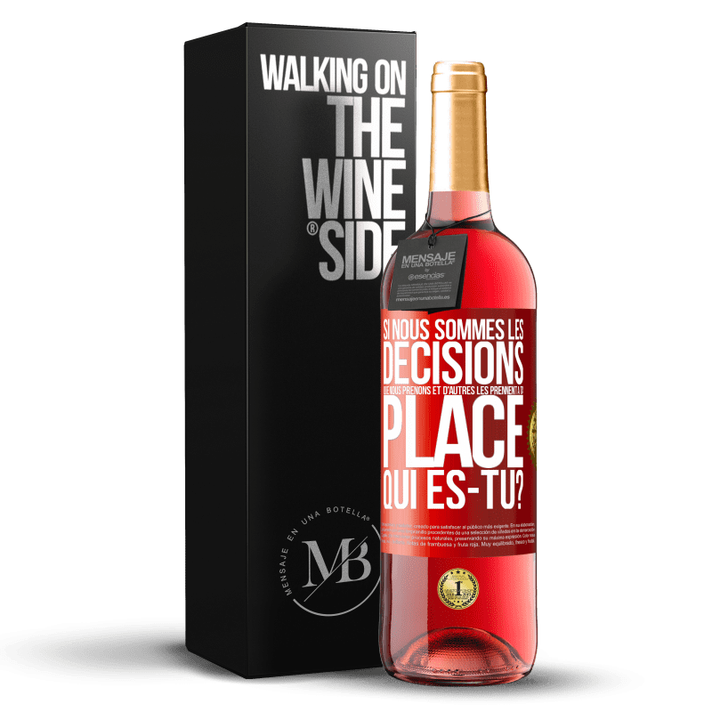 29,95 € Envoi gratuit | Vin rosé Édition ROSÉ Si nous sommes les décisions que nous prenons et d'autres les prennent à ta place, qui es-tu? Étiquette Rouge. Étiquette personnalisable Vin jeune Récolte 2025 Tempranillo