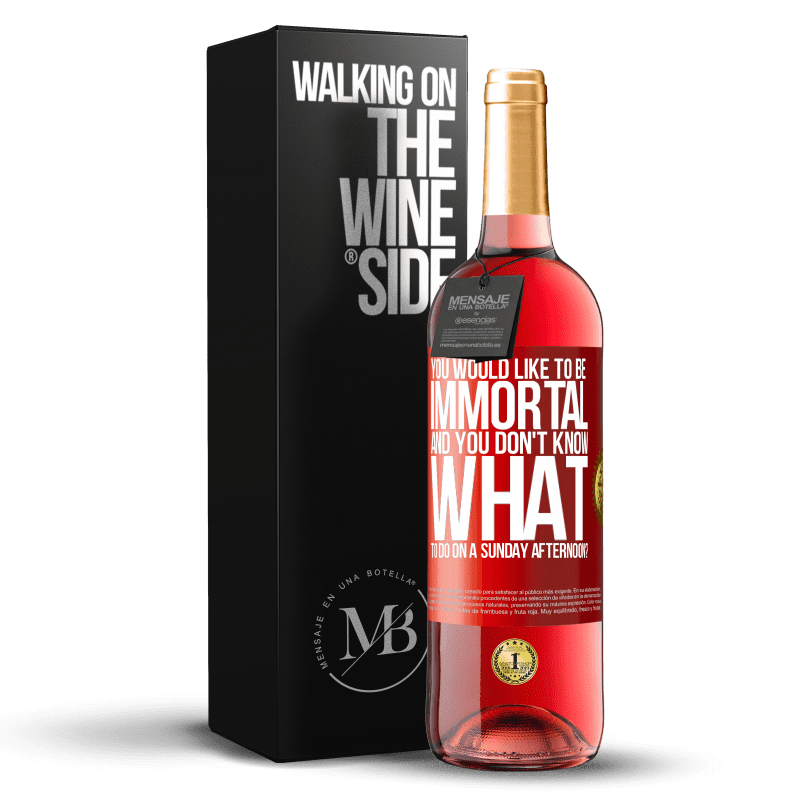 29,95 € Free Shipping | Rosé Wine ROSÉ Edition You would like to be immortal and you don't know what to do on a Sunday afternoon? Red Label. Customizable label Young wine Harvest 2024 Tempranillo