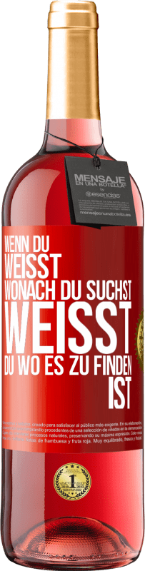 Kostenloser Versand | Roséwein ROSÉ Ausgabe Wenn du weisst, wonach du suchst, weisst du, wo es zu finden ist Rote Markierung. Anpassbares Etikett Junger Wein Ernte 2023 Tempranillo