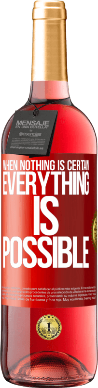 Free Shipping | Rosé Wine ROSÉ Edition When nothing is certain, everything is possible Red Label. Customizable label Young wine Harvest 2023 Tempranillo