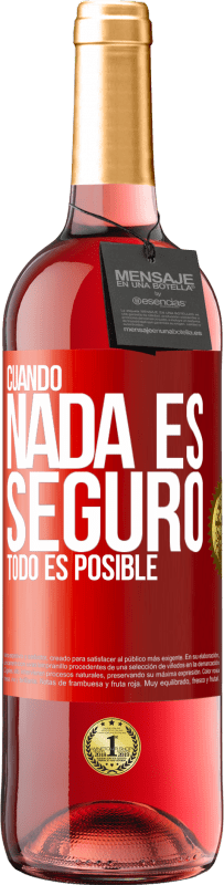 Envío gratis | Vino Rosado Edición ROSÉ Cuando nada es seguro, todo es posible Etiqueta Roja. Etiqueta personalizable Vino joven Cosecha 2023 Tempranillo