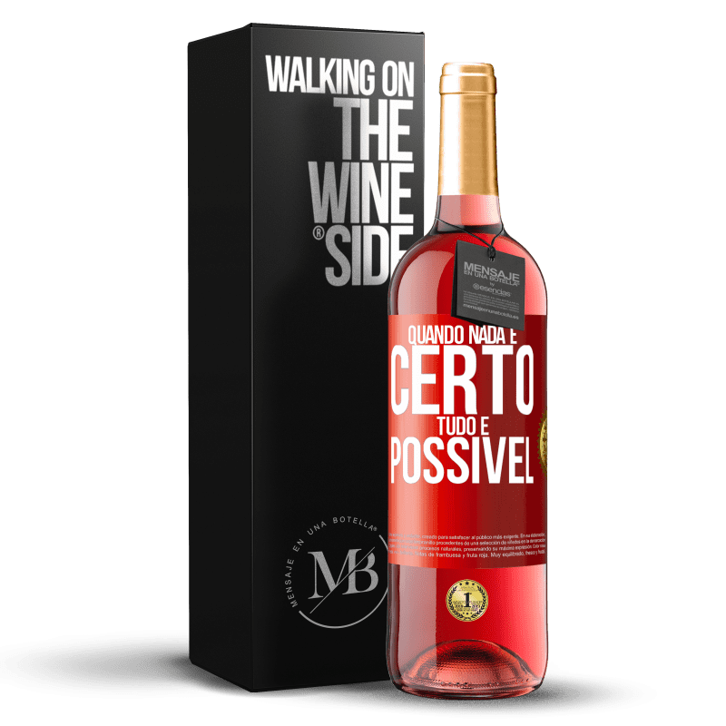 29,95 € Envio grátis | Vinho rosé Edição ROSÉ Quando nada é certo, tudo é possível Etiqueta Vermelha. Etiqueta personalizável Vinho jovem Colheita 2025 Tempranillo