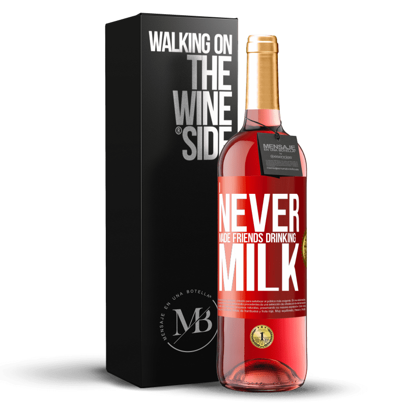 29,95 € Free Shipping | Rosé Wine ROSÉ Edition I never made friends drinking milk Red Label. Customizable label Young wine Harvest 2023 Tempranillo