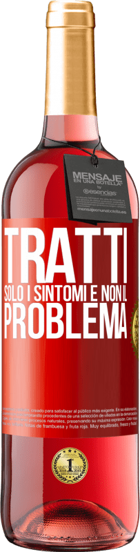 Spedizione Gratuita | Vino rosato Edizione ROSÉ Tratti solo i sintomi e non il problema Etichetta Rossa. Etichetta personalizzabile Vino giovane Raccogliere 2023 Tempranillo