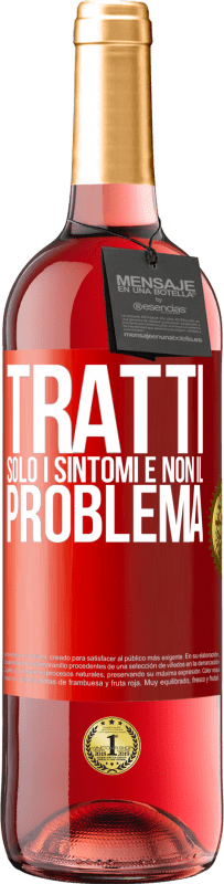 29,95 € Spedizione Gratuita | Vino rosato Edizione ROSÉ Tratti solo i sintomi e non il problema Etichetta Rossa. Etichetta personalizzabile Vino giovane Raccogliere 2025 Tempranillo