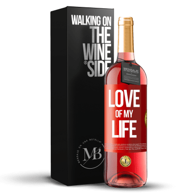 «Love of my life» ROSÉ Edition