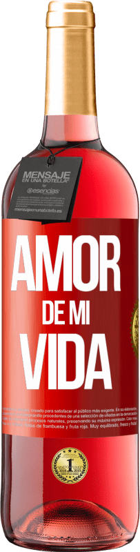 29,95 € | Vino Rosado Edición ROSÉ Amor de mi vida Etiqueta Roja. Etiqueta personalizable Vino joven Cosecha 2023 Tempranillo
