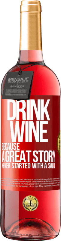 29,95 € | 桃红葡萄酒 ROSÉ版 喝酒，因为一个伟大的故事从来没有从沙拉开始 红色标签. 可自定义的标签 青年酒 收成 2023 Tempranillo
