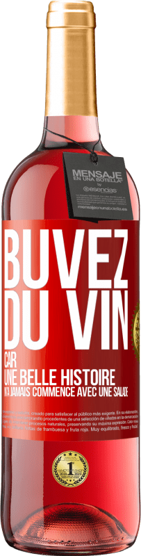29,95 € Envoi gratuit | Vin rosé Édition ROSÉ Buvez du vin, car une belle histoire n'a jamais commencé avec une salade Étiquette Rouge. Étiquette personnalisable Vin jeune Récolte 2023 Tempranillo