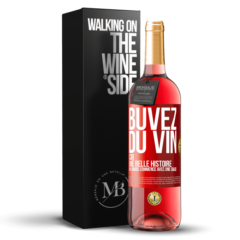 29,95 € Envoi gratuit | Vin rosé Édition ROSÉ Buvez du vin, car une belle histoire n'a jamais commencé avec une salade Étiquette Rouge. Étiquette personnalisable Vin jeune Récolte 2023 Tempranillo