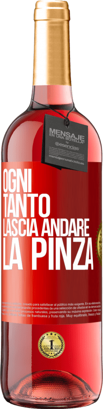 Spedizione Gratuita | Vino rosato Edizione ROSÉ Ogni tanto lascia andare la pinza Etichetta Rossa. Etichetta personalizzabile Vino giovane Raccogliere 2023 Tempranillo