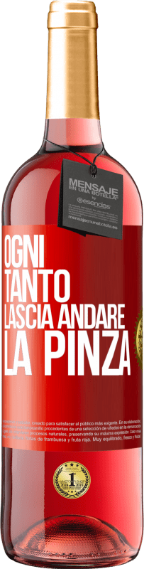 29,95 € | Vino rosato Edizione ROSÉ Ogni tanto lascia andare la pinza Etichetta Rossa. Etichetta personalizzabile Vino giovane Raccogliere 2025 Tempranillo