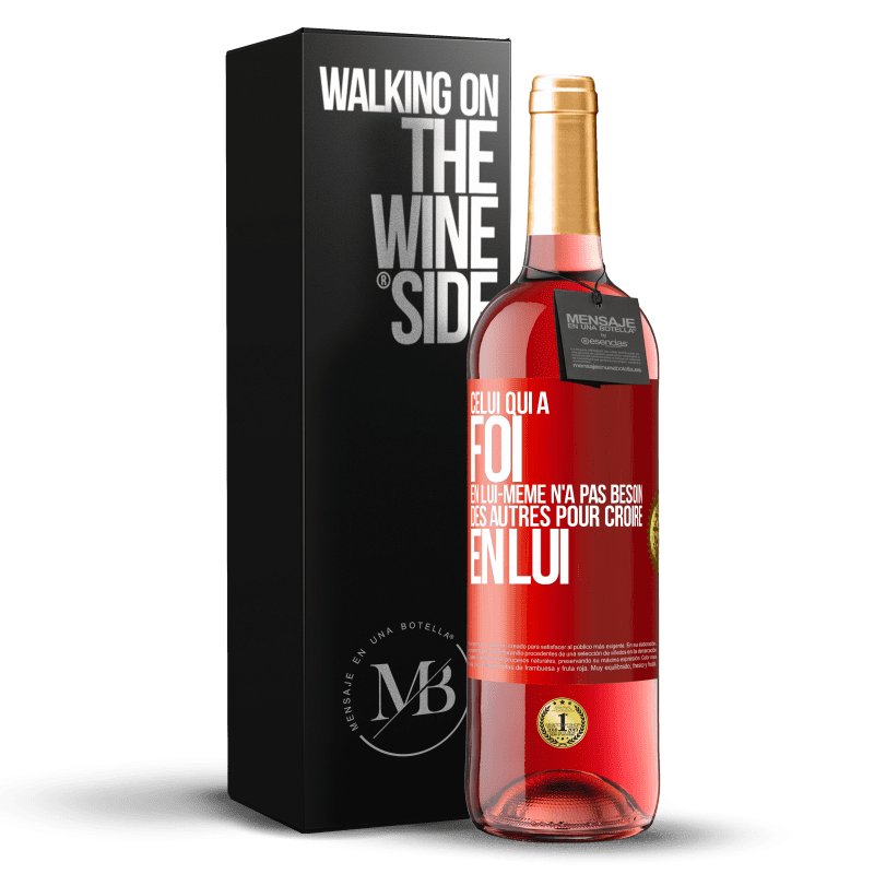 29,95 € Envoi gratuit | Vin rosé Édition ROSÉ Celui qui a foi en lui-même n'a pas besoin des autres pour croire en lui Étiquette Rouge. Étiquette personnalisable Vin jeune Récolte 2024 Tempranillo