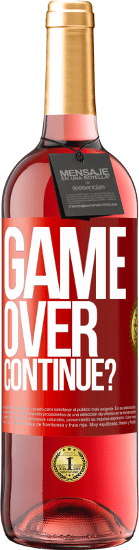 29,95 € | Rosé Wine ROSÉ Edition GAME OVER. Continue? Red Label. Customizable label Young wine Harvest 2023 Tempranillo