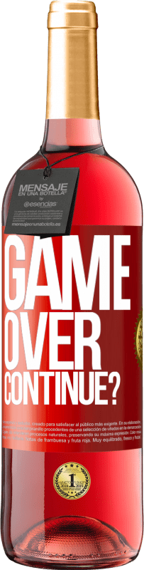 29,95 € | Vino Rosado Edición ROSÉ GAME OVER. Continue? Etiqueta Roja. Etiqueta personalizable Vino joven Cosecha 2023 Tempranillo