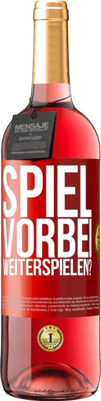 29,95 € | Roséwein ROSÉ Ausgabe SPIEL VORBEI. Weiterspielen? Rote Markierung. Anpassbares Etikett Junger Wein Ernte 2024 Tempranillo