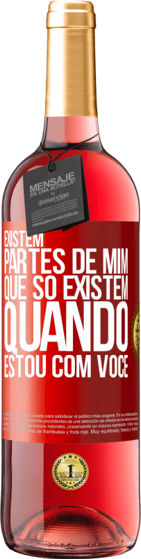 29,95 € | Vinho rosé Edição ROSÉ Existem partes de mim que só existem quando estou com você Etiqueta Vermelha. Etiqueta personalizável Vinho jovem Colheita 2024 Tempranillo