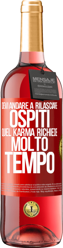 29,95 € | Vino rosato Edizione ROSÉ Devi andare a rilasciare ospiti, quel karma richiede molto tempo Etichetta Rossa. Etichetta personalizzabile Vino giovane Raccogliere 2024 Tempranillo