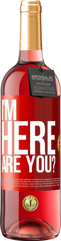 29,95 € Envío gratis | Vino Rosado Edición ROSÉ I'm Here. Are you? Etiqueta Roja. Etiqueta personalizable Vino joven Cosecha 2023 Tempranillo