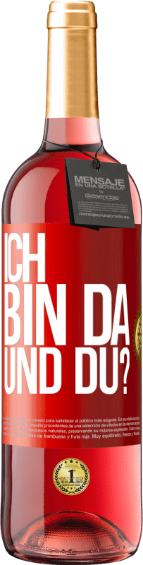 29,95 € Kostenloser Versand | Roséwein ROSÉ Ausgabe Ich bin da. Und du? Rote Markierung. Anpassbares Etikett Junger Wein Ernte 2025 Tempranillo