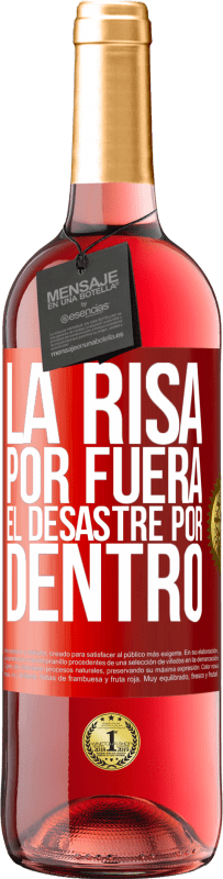 «La risa por fuera, el desastre por dentro» Edición ROSÉ