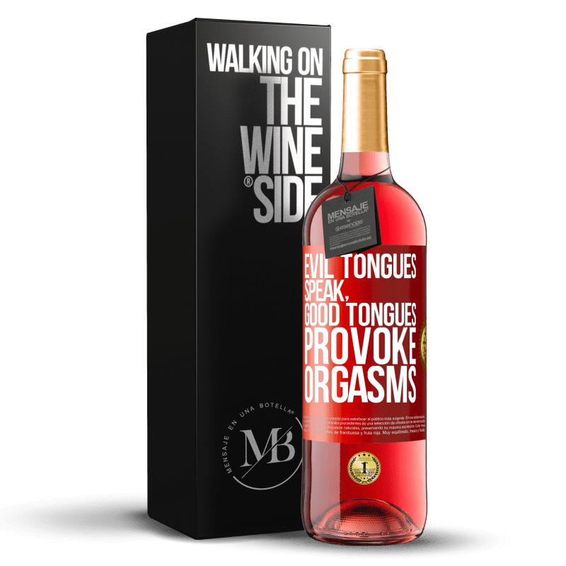 29,95 € Free Shipping | Rosé Wine ROSÉ Edition Evil tongues speak, good tongues provoke orgasms Red Label. Customizable label Young wine Harvest 2023 Tempranillo