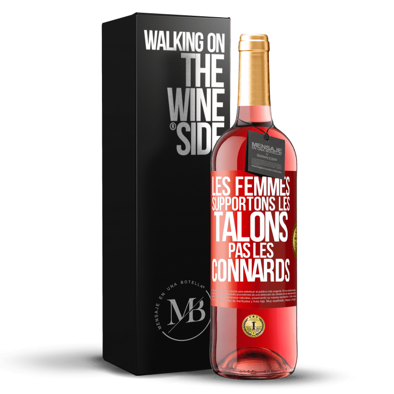 29,95 € Envoi gratuit | Vin rosé Édition ROSÉ Les femmes supportons les talons, pas les connards Étiquette Rouge. Étiquette personnalisable Vin jeune Récolte 2023 Tempranillo