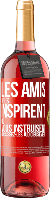 29,95 € Envoi gratuit | Vin rosé Édition ROSÉ Les amis vous inspirent ou vous instruisent. Choisissez-les judicieusement Étiquette Rouge. Étiquette personnalisable Vin jeune Récolte 2025 Tempranillo