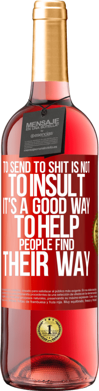 «Послать в говно - не оскорбить. Это хороший способ помочь людям найти свой путь» Издание ROSÉ