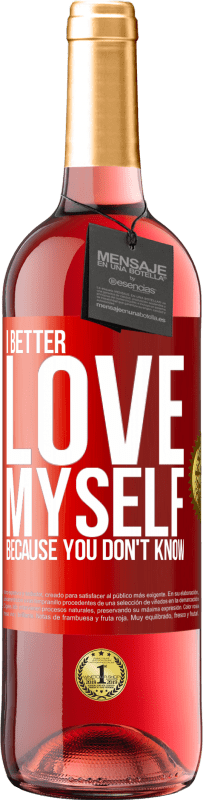 Free Shipping | Rosé Wine ROSÉ Edition I better love myself, because you don't know Red Label. Customizable label Young wine Harvest 2023 Tempranillo