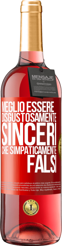 Spedizione Gratuita | Vino rosato Edizione ROSÉ Meglio essere disgustosamente sinceri che simpaticamente falsi Etichetta Rossa. Etichetta personalizzabile Vino giovane Raccogliere 2023 Tempranillo