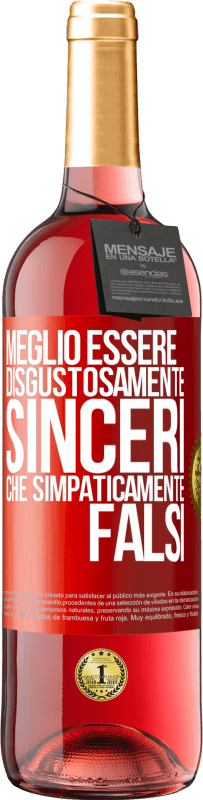 29,95 € | Vino rosato Edizione ROSÉ Meglio essere disgustosamente sinceri che simpaticamente falsi Etichetta Rossa. Etichetta personalizzabile Vino giovane Raccogliere 2025 Tempranillo