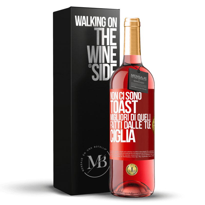 29,95 € Spedizione Gratuita | Vino rosato Edizione ROSÉ Non ci sono toast migliori di quelli fatti dalle tue ciglia Etichetta Rossa. Etichetta personalizzabile Vino giovane Raccogliere 2023 Tempranillo