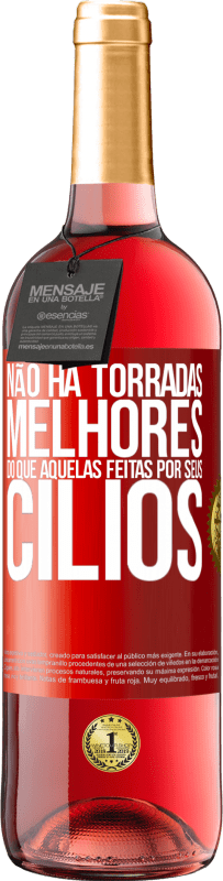 29,95 € Envio grátis | Vinho rosé Edição ROSÉ Não há torradas melhores do que aquelas feitas por seus cílios Etiqueta Vermelha. Etiqueta personalizável Vinho jovem Colheita 2025 Tempranillo
