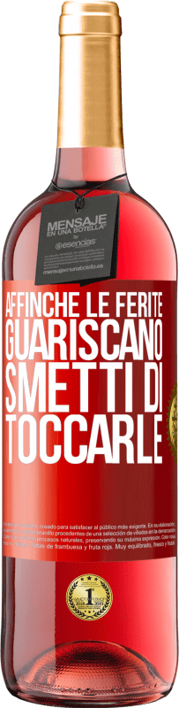 Spedizione Gratuita | Vino rosato Edizione ROSÉ Affinché le ferite guariscano, smetti di toccarle Etichetta Rossa. Etichetta personalizzabile Vino giovane Raccogliere 2023 Tempranillo