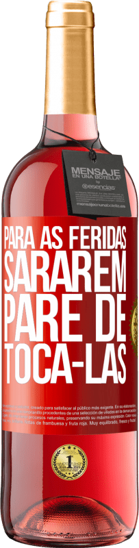 29,95 € | Vinho rosé Edição ROSÉ Para as feridas sararem, pare de tocá-las Etiqueta Vermelha. Etiqueta personalizável Vinho jovem Colheita 2024 Tempranillo