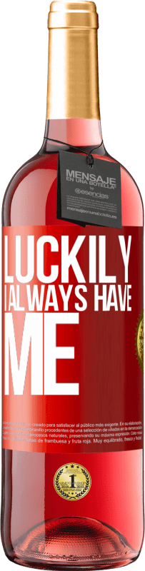 29,95 € | Rosé Wine ROSÉ Edition Luckily I always have me Red Label. Customizable label Young wine Harvest 2025 Tempranillo