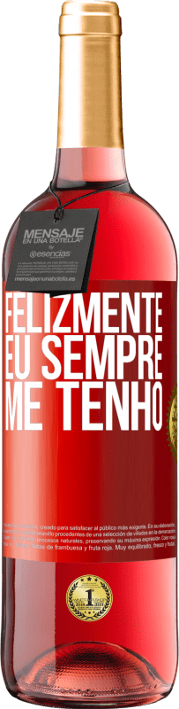 Envio grátis | Vinho rosé Edição ROSÉ Felizmente eu sempre me tenho Etiqueta Vermelha. Etiqueta personalizável Vinho jovem Colheita 2023 Tempranillo