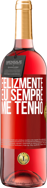 29,95 € Envio grátis | Vinho rosé Edição ROSÉ Felizmente eu sempre me tenho Etiqueta Vermelha. Etiqueta personalizável Vinho jovem Colheita 2025 Tempranillo