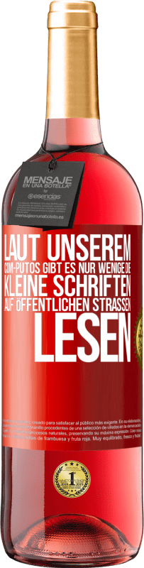 Kostenloser Versand | Roséwein ROSÉ Ausgabe Laut unserem com-PUTOS gibt es nur wenige, die kleine Schriften auf öffentlichen Straßen lesen Rote Markierung. Anpassbares Etikett Junger Wein Ernte 2023 Tempranillo