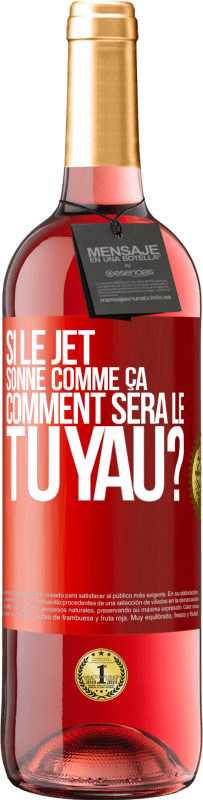 29,95 € | Vin rosé Édition ROSÉ Si le jet sonne comme ça, comment sera le tuyau? Étiquette Rouge. Étiquette personnalisable Vin jeune Récolte 2024 Tempranillo