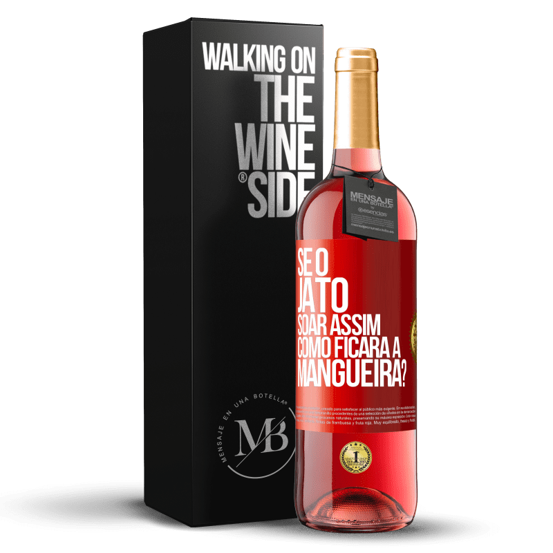 29,95 € Envio grátis | Vinho rosé Edição ROSÉ Se o jato soar assim, como ficará a mangueira? Etiqueta Vermelha. Etiqueta personalizável Vinho jovem Colheita 2023 Tempranillo