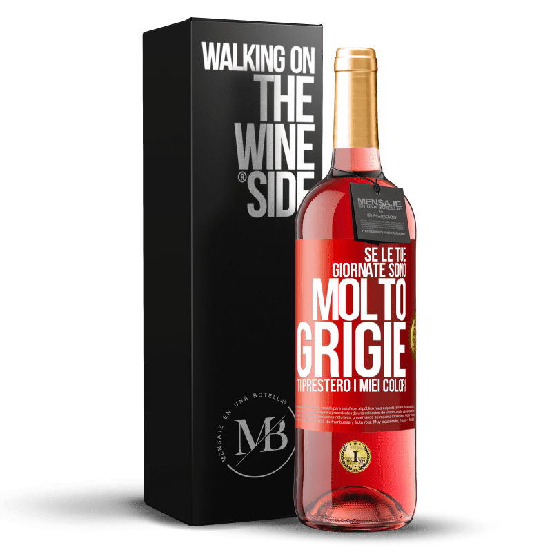 29,95 € Spedizione Gratuita | Vino rosato Edizione ROSÉ Se le tue giornate sono molto grigie, ti presterò i miei colori Etichetta Rossa. Etichetta personalizzabile Vino giovane Raccogliere 2025 Tempranillo