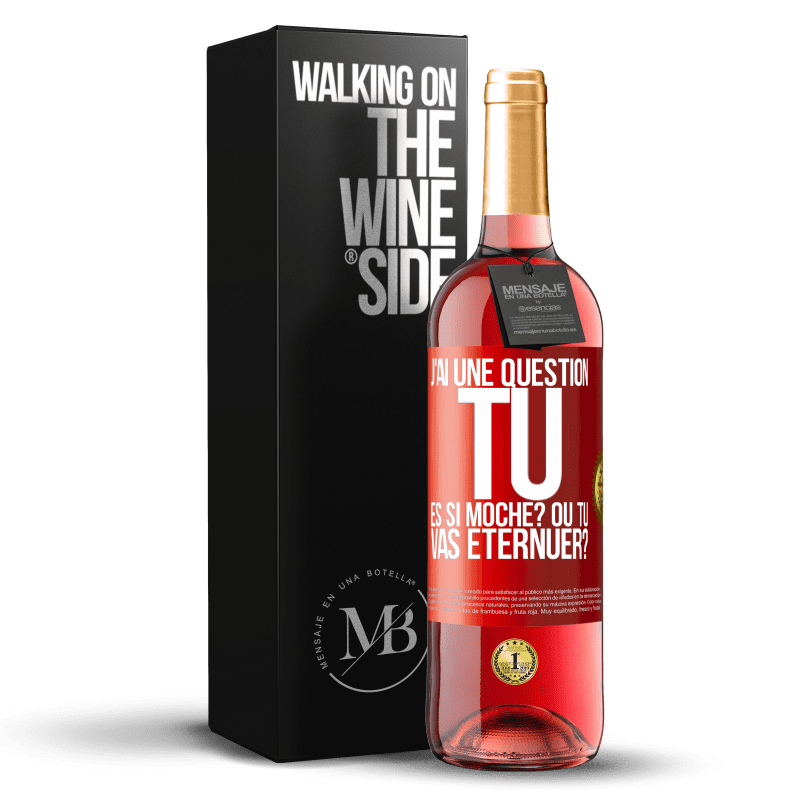 29,95 € Envoi gratuit | Vin rosé Édition ROSÉ J'ai une question... Tu es si moche? Ou tu vas éternuer? Étiquette Rouge. Étiquette personnalisable Vin jeune Récolte 2023 Tempranillo