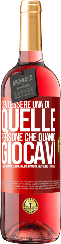 Spedizione Gratuita | Vino rosato Edizione ROSÉ Devi essere una di quelle persone che quando giocavi a nascondino con gli altri bambini, nessuno ti cercava Etichetta Rossa. Etichetta personalizzabile Vino giovane Raccogliere 2023 Tempranillo