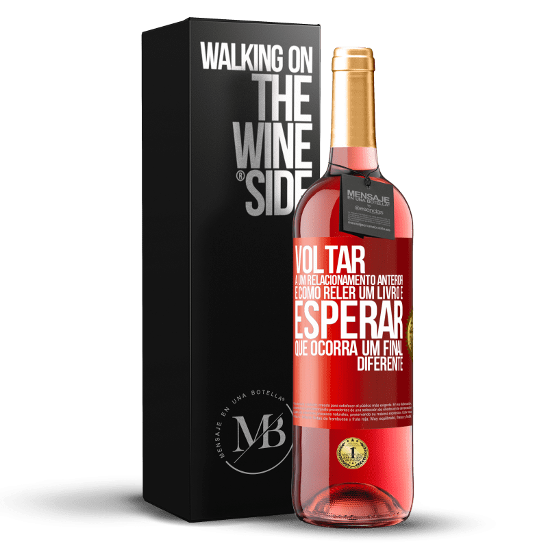 29,95 € Envio grátis | Vinho rosé Edição ROSÉ Voltar a um relacionamento anterior é como reler um livro e esperar que ocorra um final diferente Etiqueta Vermelha. Etiqueta personalizável Vinho jovem Colheita 2025 Tempranillo