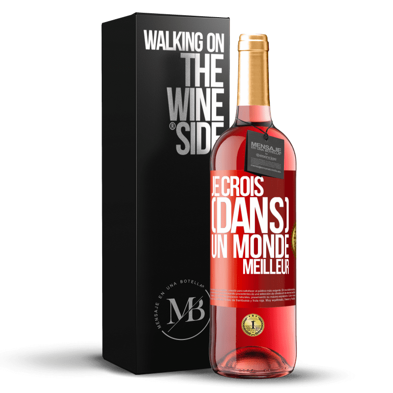 29,95 € Envoi gratuit | Vin rosé Édition ROSÉ Je crois (DANS) un monde meilleur Étiquette Rouge. Étiquette personnalisable Vin jeune Récolte 2023 Tempranillo