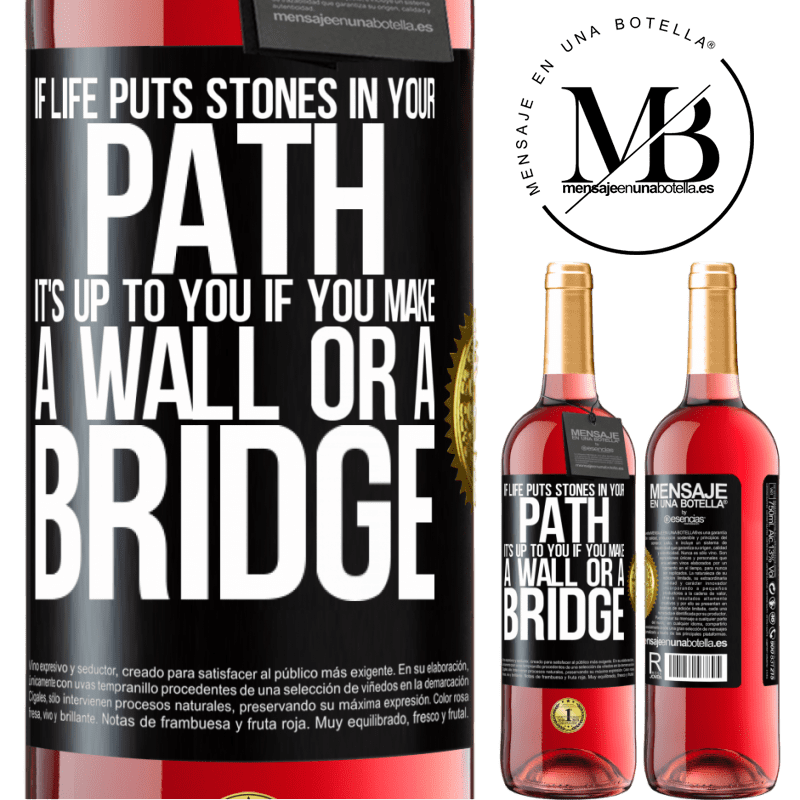 29,95 € Free Shipping | Rosé Wine ROSÉ Edition If life puts stones in your path, it's up to you if you make a wall or a bridge Black Label. Customizable label Young wine Harvest 2022 Tempranillo