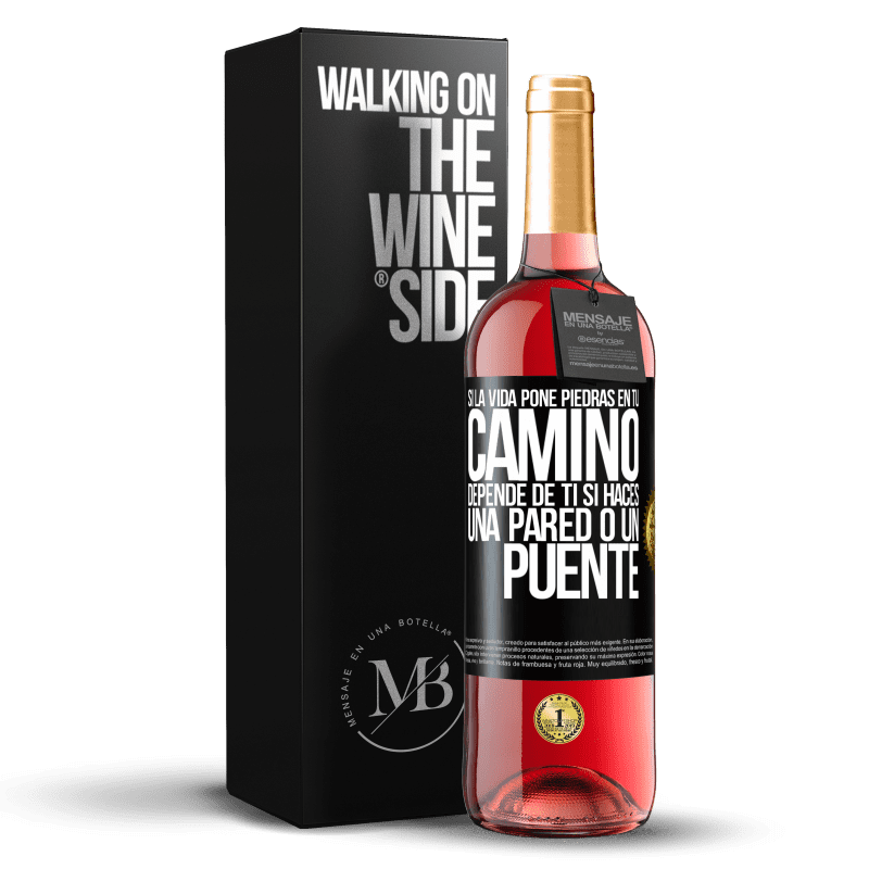 29,95 € Envío gratis | Vino Rosado Edición ROSÉ Si la vida pone piedras en tu camino, depende de ti si haces una pared o un puente Etiqueta Negra. Etiqueta personalizable Vino joven Cosecha 2023 Tempranillo