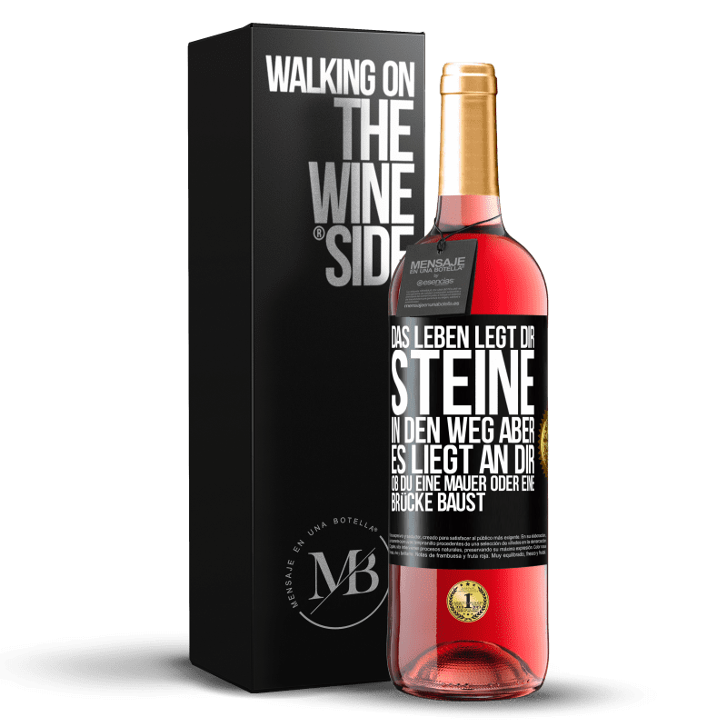 29,95 € Kostenloser Versand | Roséwein ROSÉ Ausgabe Das Leben legt dir Steine in den Weg, aber es liegt an dir, ob du eine Mauer oder eine Brücke baust Schwarzes Etikett. Anpassbares Etikett Junger Wein Ernte 2023 Tempranillo